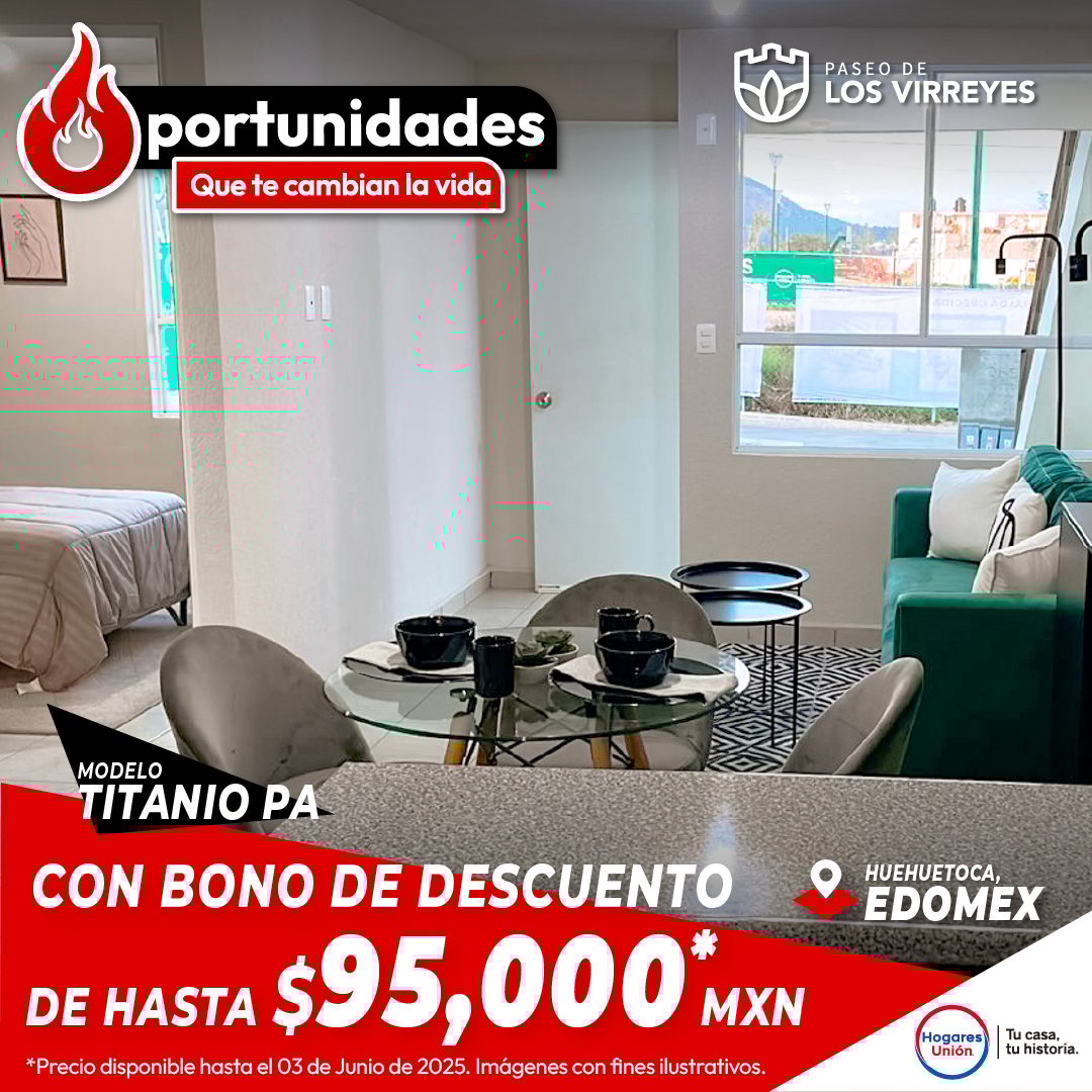 Paso de los Virreyes - Oportunidades que cambian tu vida - Bono hasta $95,000 mxn