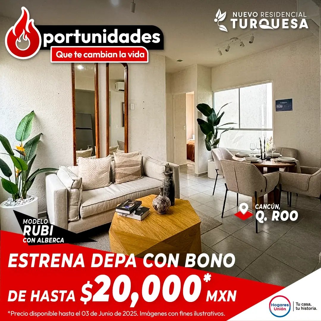 Residencial Turquesa - Oportunidades de cambian la vida - Bono hasta $20,000 MXN